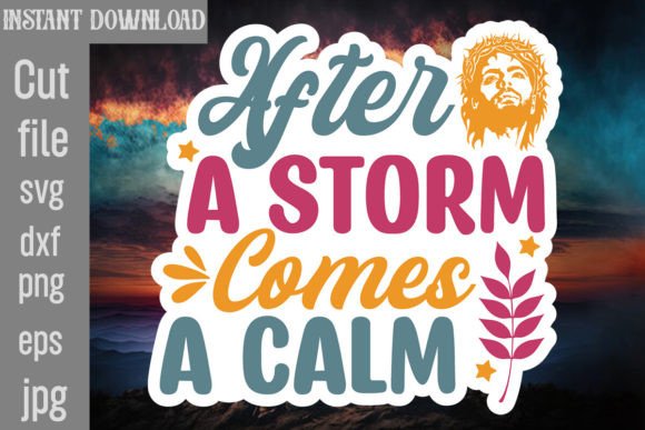 After a Storm Comes a Calm SVG Cut File Review