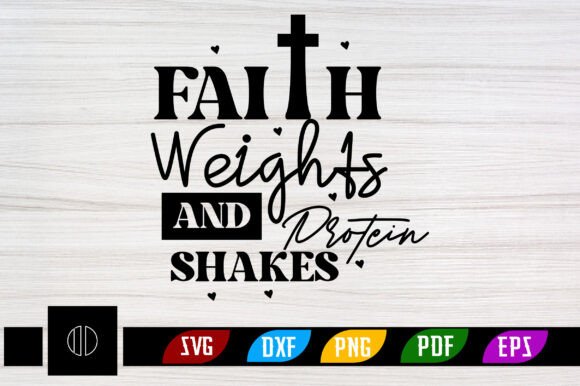 Faith Weights and Protein Shakes SVG PNG Review for Real Projects