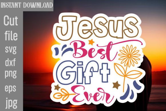 Jesus Best Gift Ever SVG Cut File Review for Real Projects