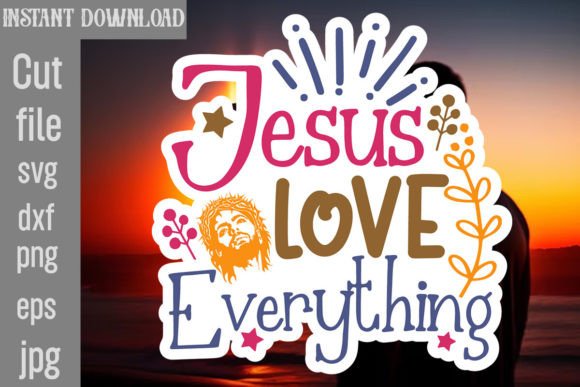 Jesus Love Everything SVG Cut File Review for Real Projects