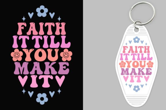 Reviewing Faith It Till You Make It Key Chain SVG for Real Projects